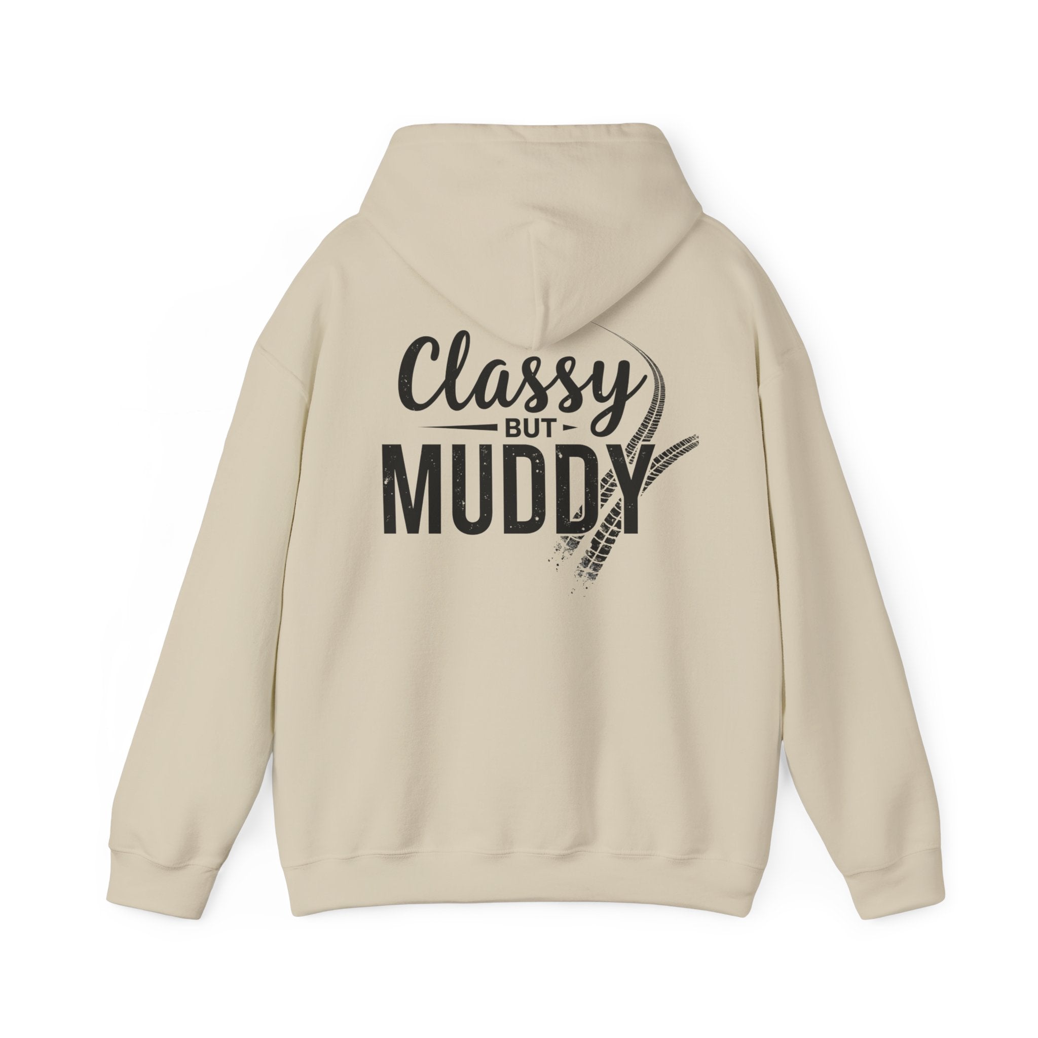 Classy But Muddy Hoodie