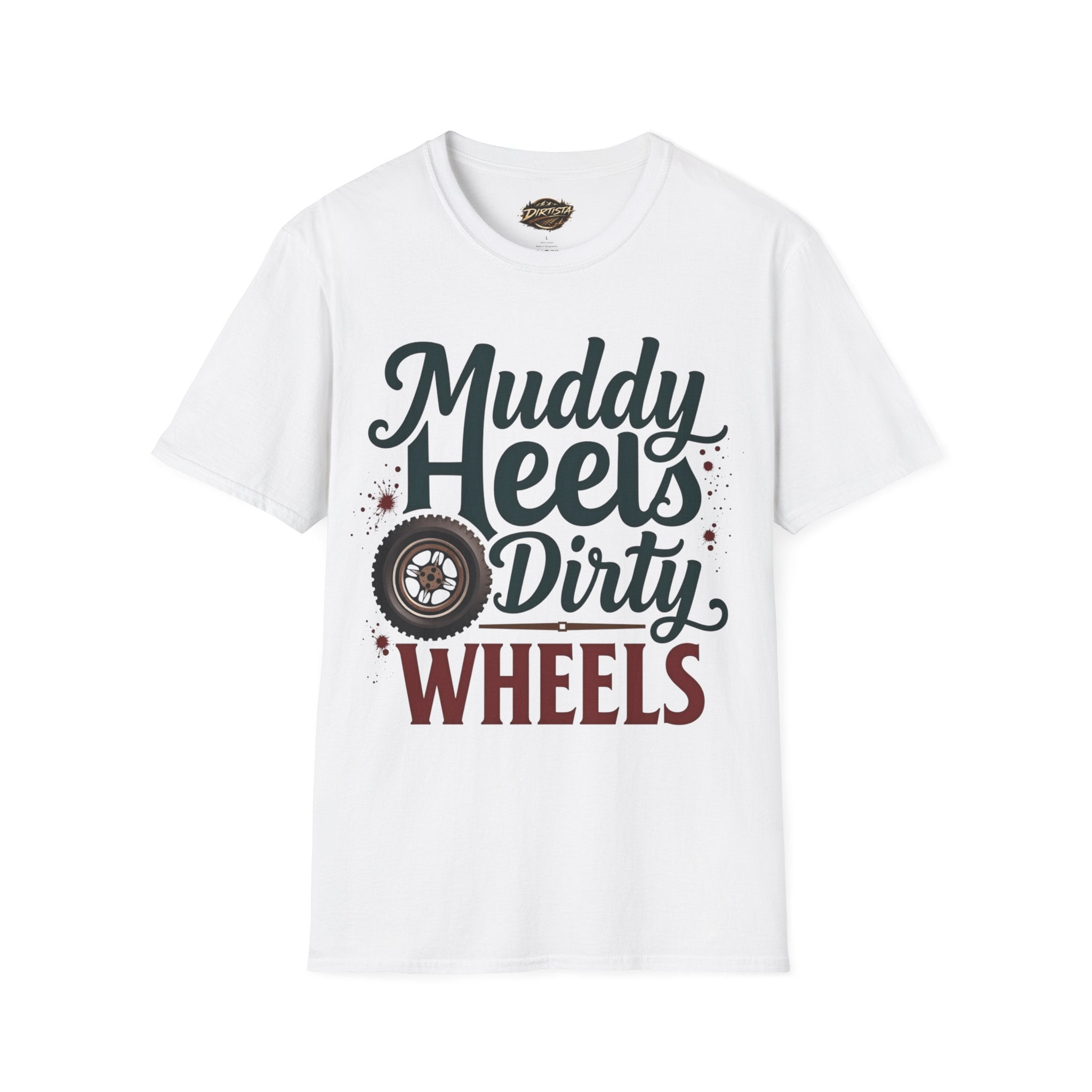 Muddy Heels Dirty Wheels T-Shirt